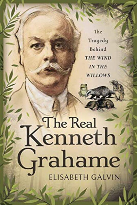 

The Real Kenneth Grahame by Elisabeth Galvin-Hardcover