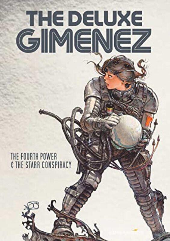 

The Deluxe Gimenez The Fourth Power & The Starr Conspiracy By Gimenez, Juan Hardcover