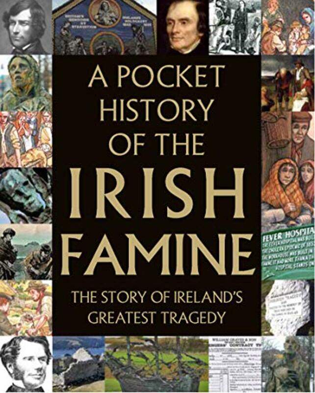 

A Pocket History of the Irish Famine -Hardcover