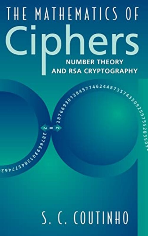 

The Mathematics Of Ciphers by SC Coutinho-Hardcover