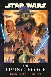 Star Wars The Living Force by Miller, John Jackson-Hardcover