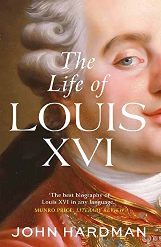 

The Life of Louis XVI by John Hardman-Paperback