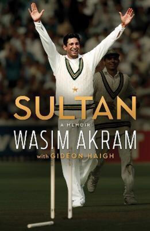 Sultan : A Memoir,Hardcover, By:Wasim Akram