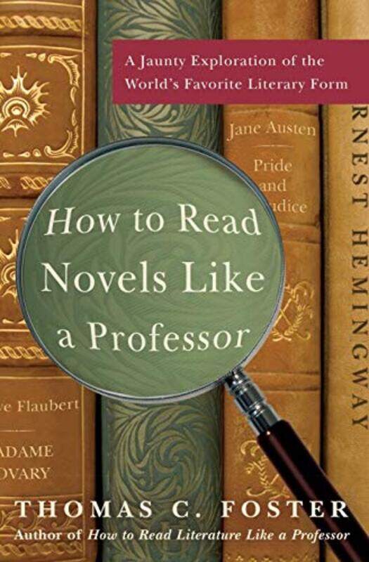 

Ht Read Novels Like A Professor By Foster Thomas C - Paperback