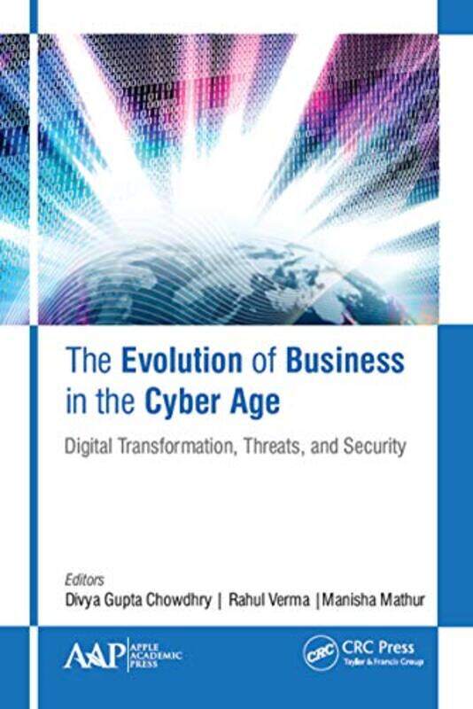 

The Evolution of Business in the Cyber Age by Divya Gupta ChowdhryRahul VermaManisha Mathur-Hardcover