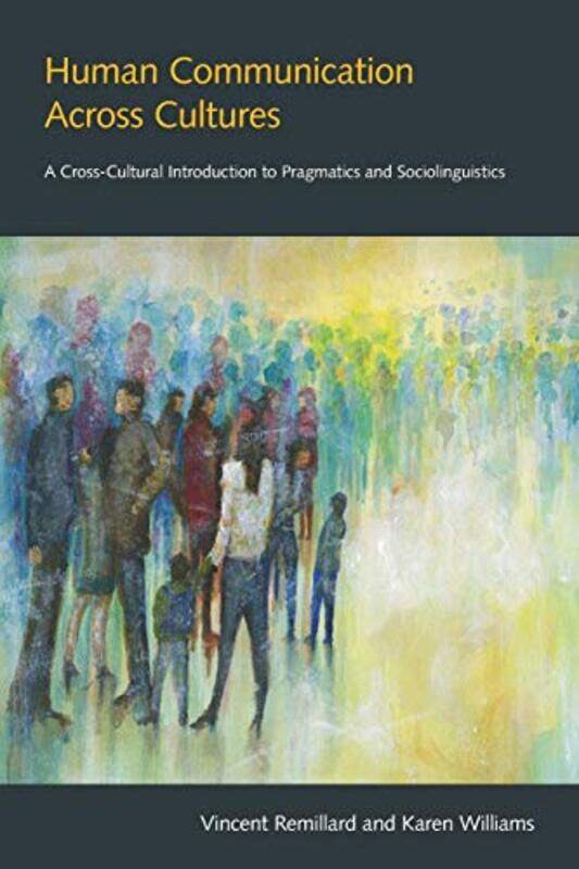 

Human Communication Across Cultures by Vincent RemillardKaren Williams-Paperback