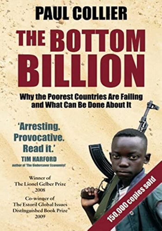 The Bottom Billion Why the Poorest Countries Are Failing and What Can Be Done About It by Paul Collier - Paperback