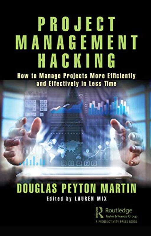 

Project Management Hacking by Douglas Martin-Paperback