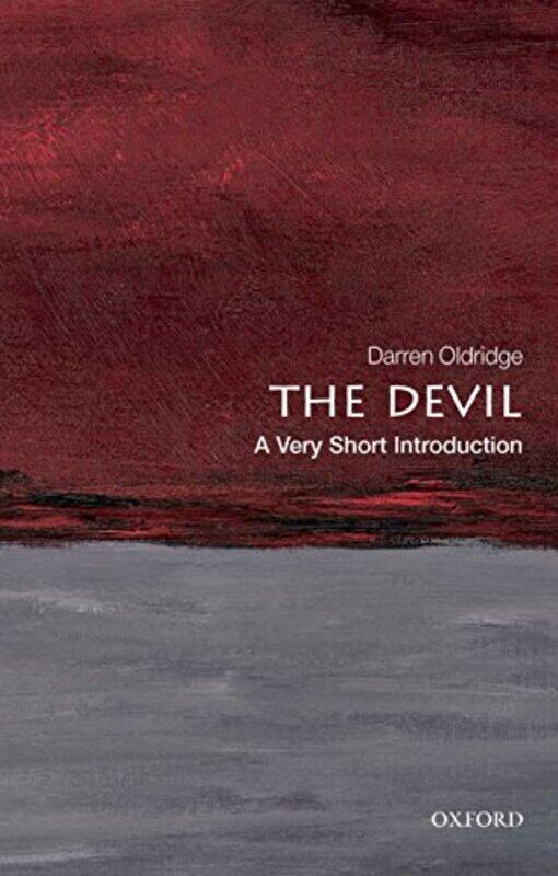 

The Devil A Very Short Introduction by Darren (Senior Lecturer in History at the University of Worcester) Oldridge-Paperback