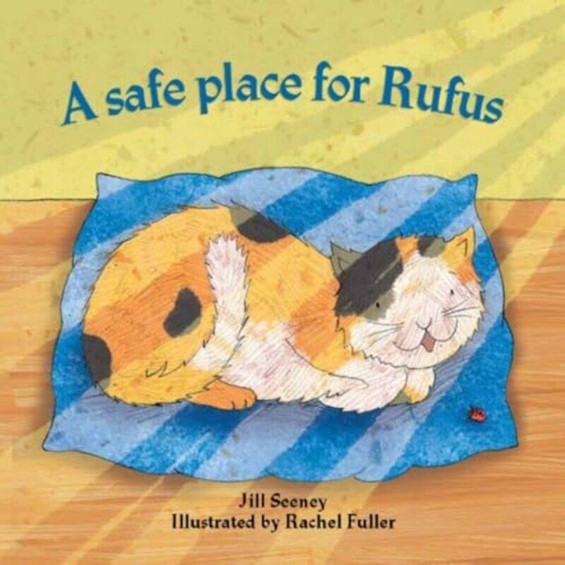 

A Safe Place for Rufus by Jill SeeneyRachel Fuller-Paperback