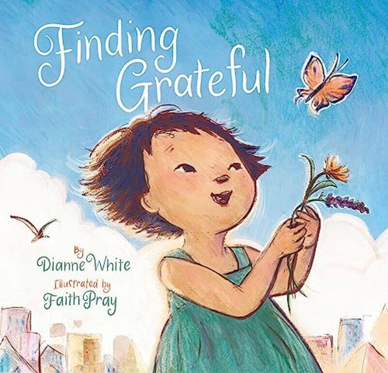 

Finding Grateful by Dianne WhiteFaith Pray -Hardcover