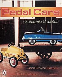 Pedal Cars: Chasing the Kidillac,Paperback,By:Garton, Jane Dwyre