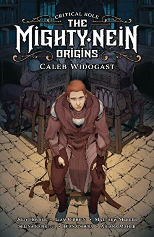 

Critical Role: Mighty Nein Origins - Caleb Widogast , Hardcover by Jody Houser