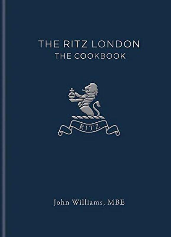 

The Ritz London: The Cookbook,Hardcover,by:Williams, John - The Ritz Hotel (London) Limited