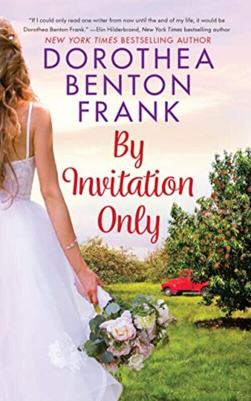 

By Invitation Only by Dorothea Benton Frank-Paperback