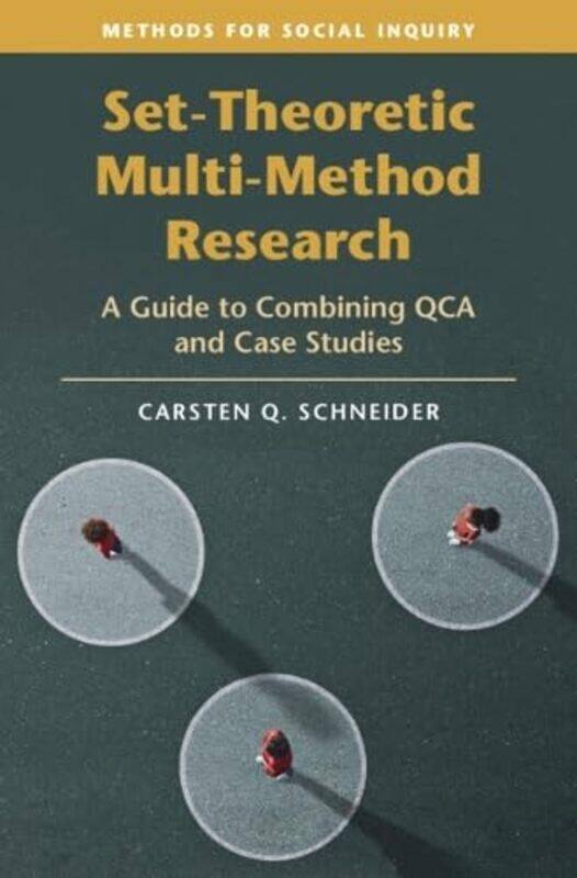 

Set-Theoretic Multi-Method Research by Carsten Q. (Central European University, Vienna) Schneider -Hardcover