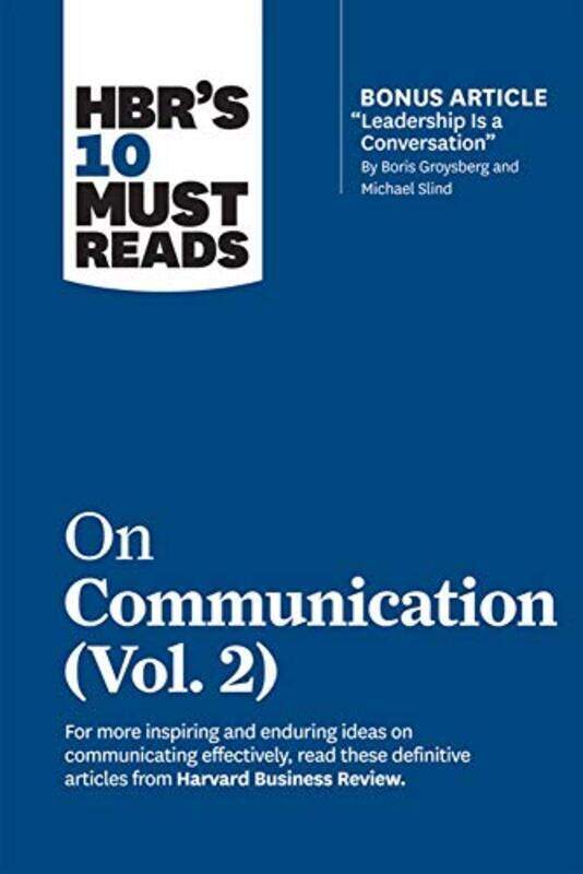 

Hbrs 10 Must Reads On Communication Vol. 2 With Bonus Article Leadership Is A Conversation By B by Harvard Business Review - Grant, Heidi - Berinato,