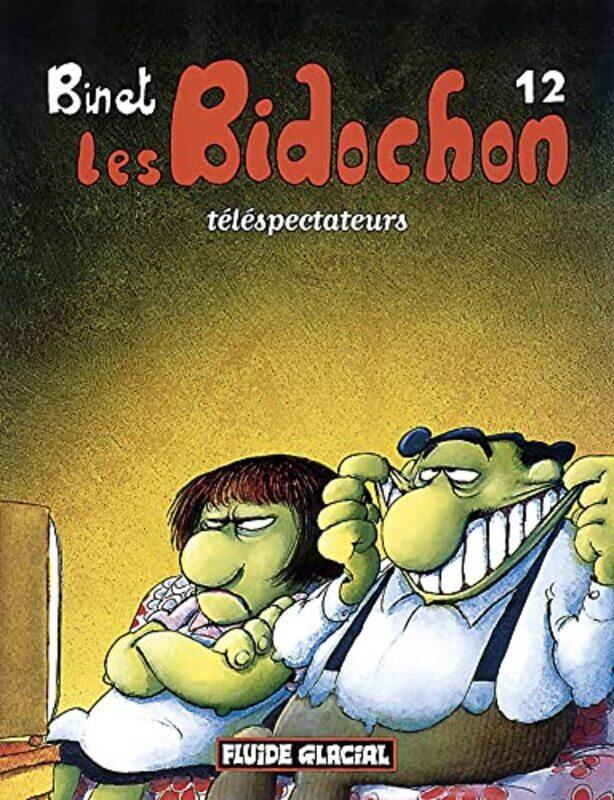 

Les Bidochon, tome 12 : T l spectateurs T l spectateurs,Paperback by Binet