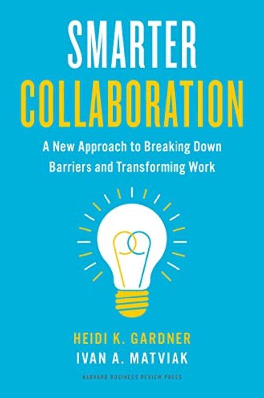 

Smarter Collaboration by Heidi K GardnerIvan A Matviak-Hardcover