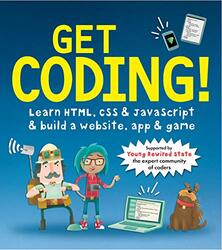 Get Coding! Learn HTML, CSS, and JavaScript and Build a Website, App, and Game,Paperback,By:Young Rewired State - Beedie, Duncan