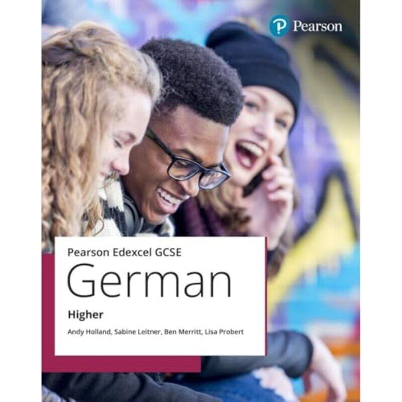 

Edexcel GCSE German Higher Student Book by Andy HollandSabine LeitnerBen MerrittLisa Probert -Paperback