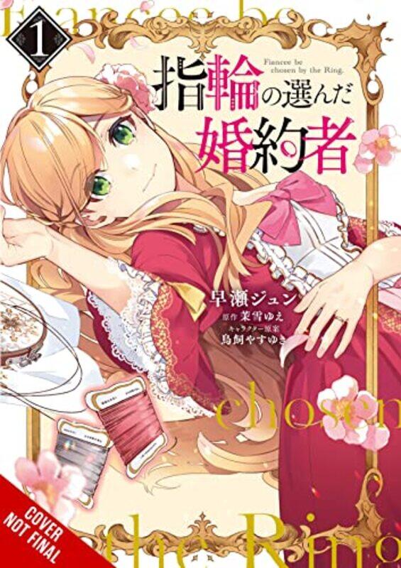 

The Fiancee Chosen By The Ring, Vol. 1,Paperback,by:Jyun Hayase