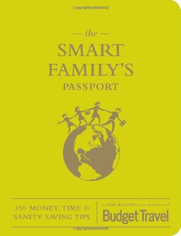 The Smart Family's Passport: 350 Money, Time & Sanity Saving Tips, Paperback Book, By: Nina Wildorf