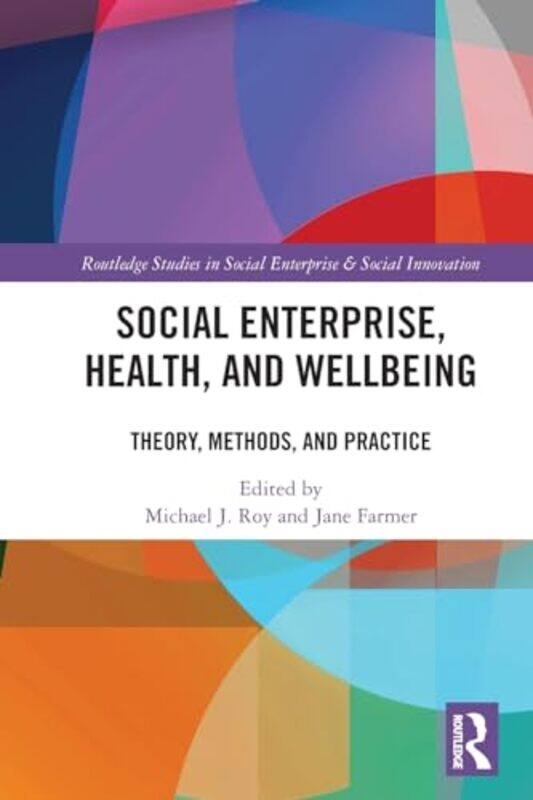 

Social Enterprise Health and Wellbeing by Michael RoyJane Farmer-Paperback