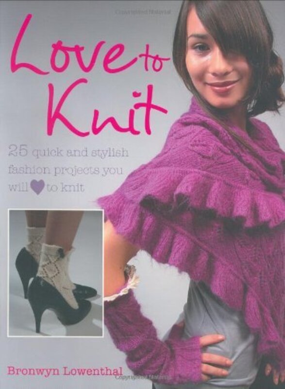 Love to Knit, Hardcover Book, By: Bronwyn Lowenthal