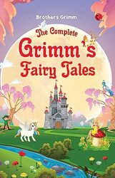 THE COMPLETE GRIMMS FAIRY TALES , Paperback by Grimm, Brothers