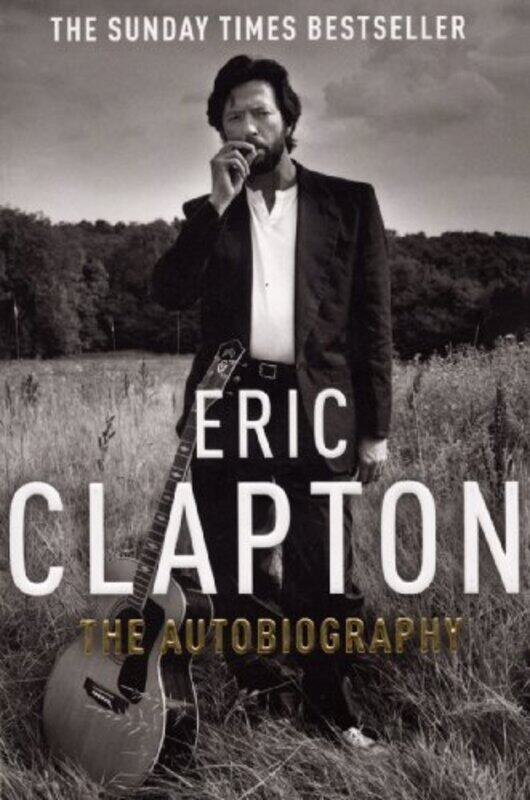 

Eric Clapton The Autobiography by Eric Clapton-Paperback