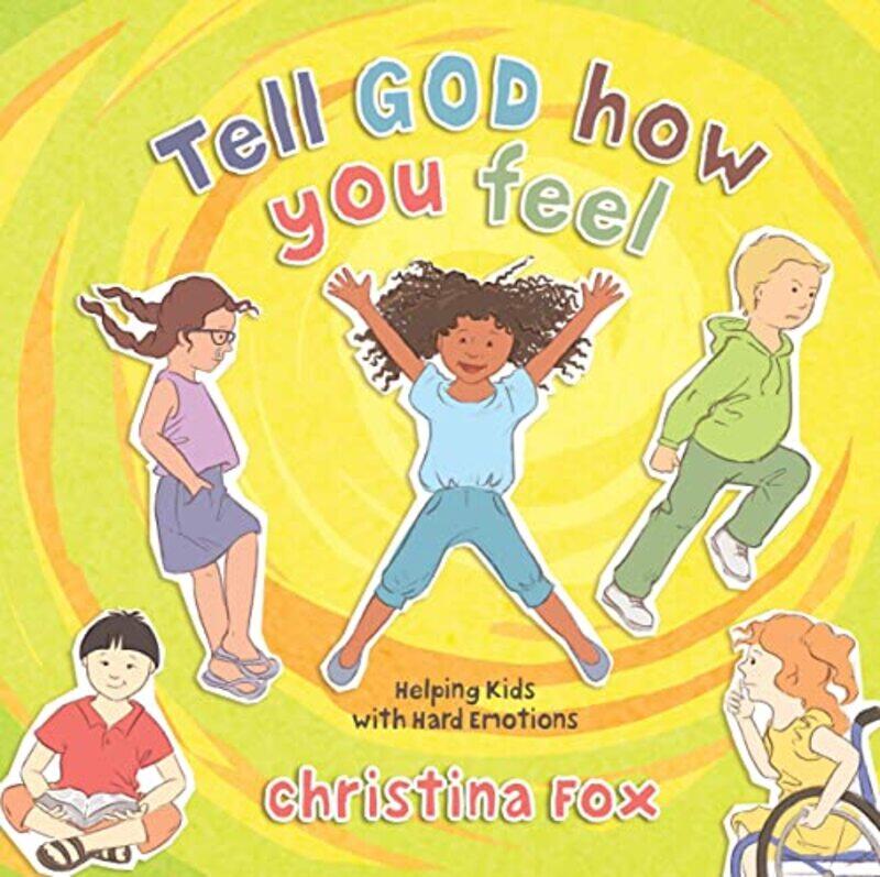 

Tell God How You Feel by Christina Fox-Hardcover