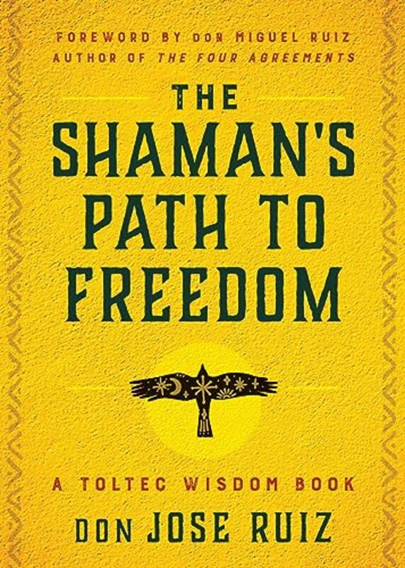 

Shamans Path To Freedom By Ruiz Don Jose - Paperback