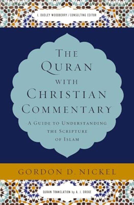 

The Quran with Christian Commentary by Gordon D Nickel-Hardcover