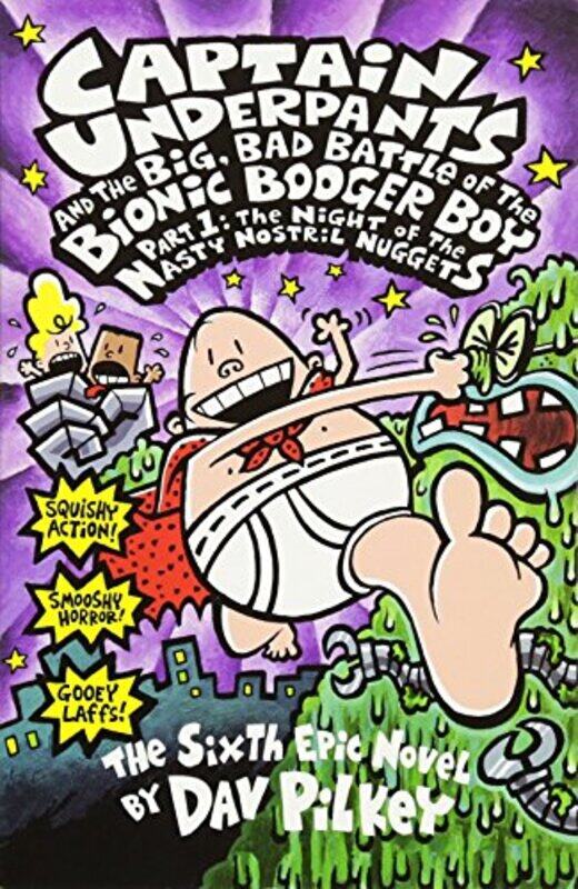 

Big Bad Battle Of The Bionic Booger Boy Part Onethe Night Of The Nasty Nostril Nuggets By Dav Pilkey Paperback