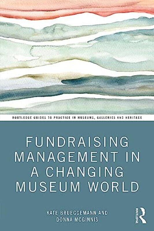 

Fundraising Management in a Changing Museum World by Jana Mohr LoneSarah Jennings-Paperback