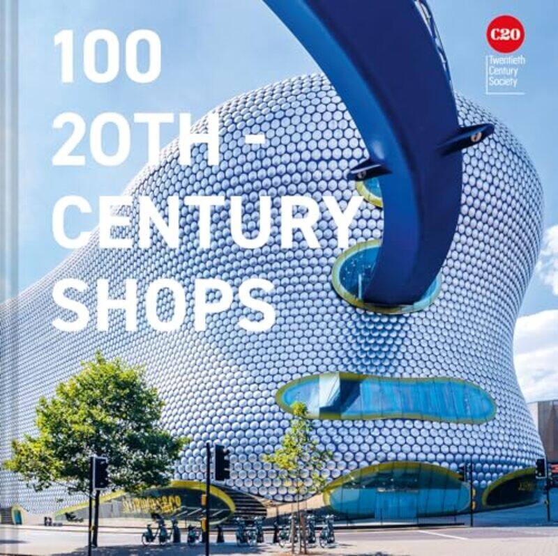 

100 20thCentury Shops by Walter A -Hardcover