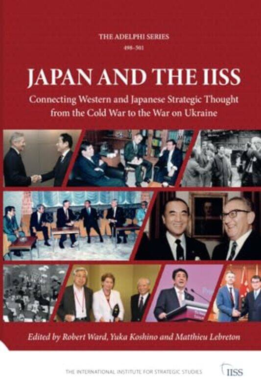 

Japan and the IISS by Robert WardYuka KoshinoMatthieu Lebreton-Paperback