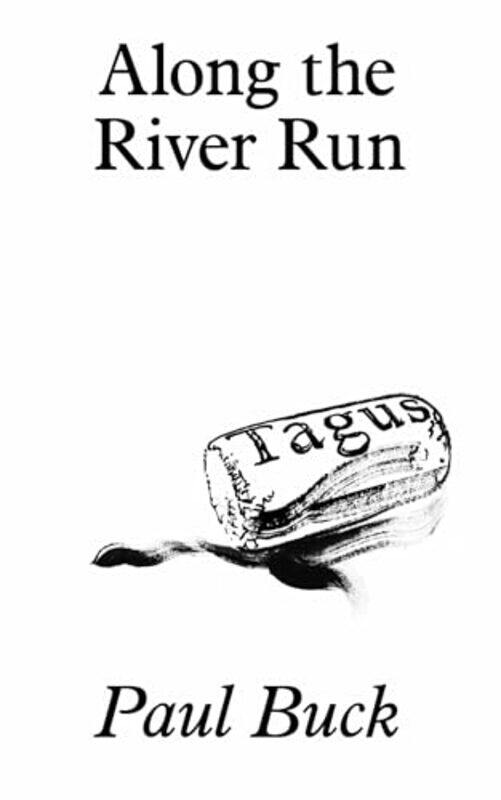 

Along the River Run by Paul Buck-Paperback