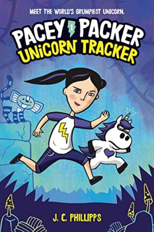 

Pacey Packer: Unicorn Tracker Book 1 , Paperback by Phillipps, J. C.