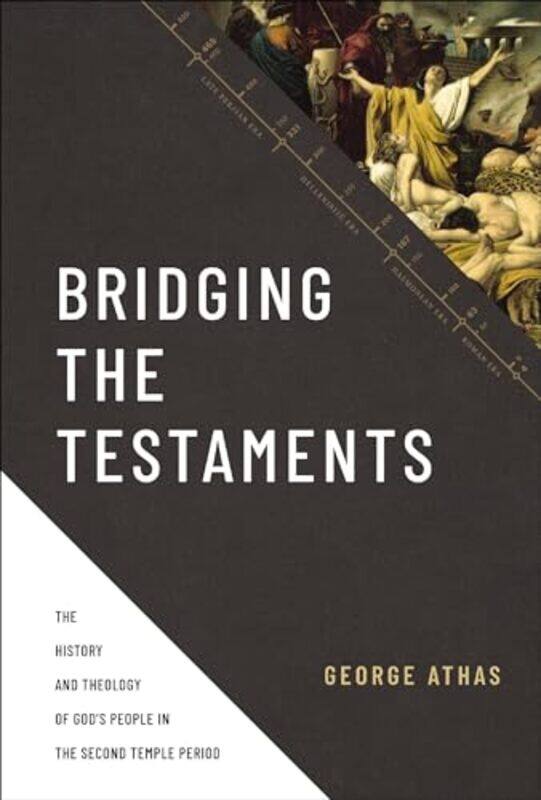 

Bridging the Testaments by George Athas-Hardcover