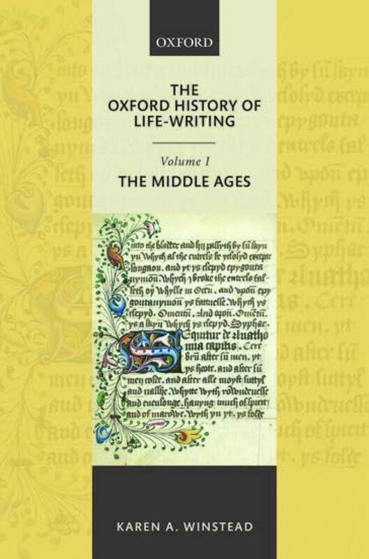 

The Oxford History of LifeWriting Volume 1 The Middle Ages by Karen A Professor of English, The Ohio State University Winstead-Hardcover