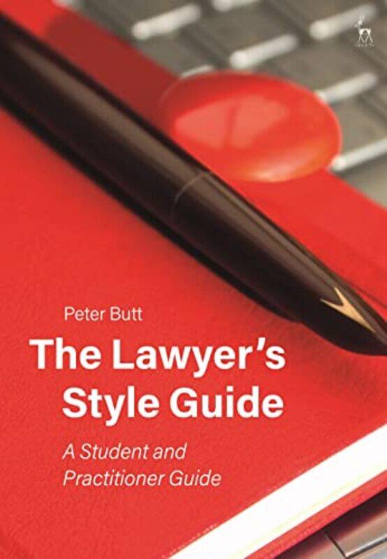 

The Lawyer’s Style Guide by Peter University of Sydney Emeritus Butt-Paperback