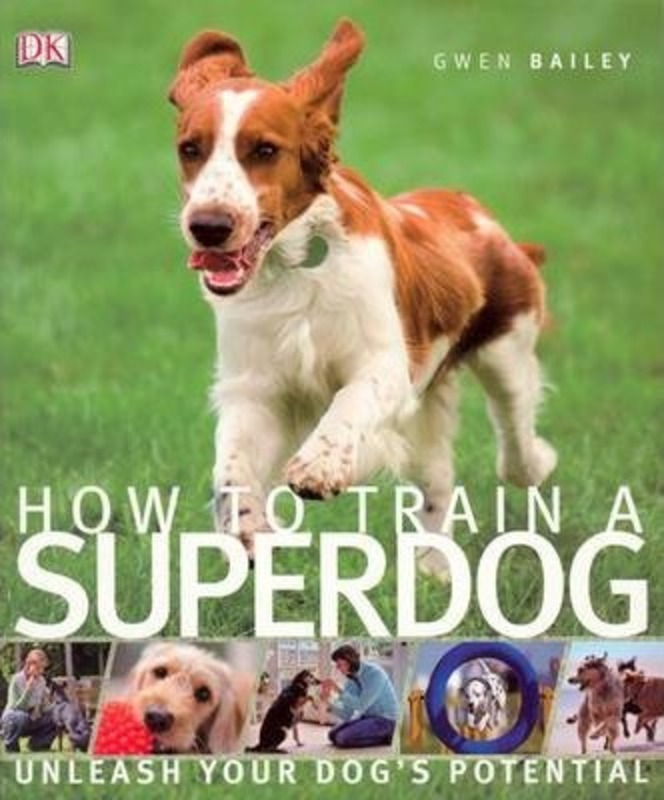 ^(C) How to Train a Superdog.paperback,By :Gwen Bailey