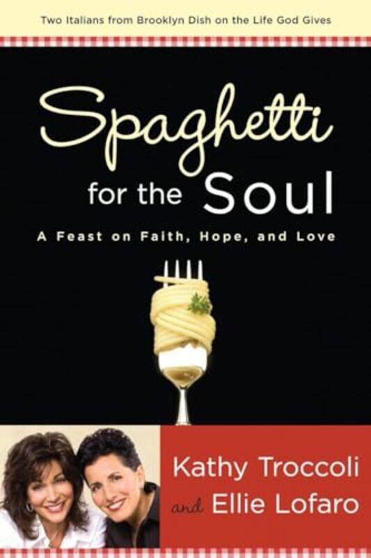 

Spaghetti for the Soul by Kathy TroccoliEllie Lofaro-Paperback