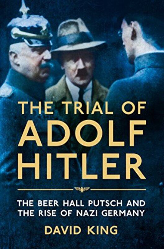 

The Trial Of Adolf Hitler by David King - Paperback