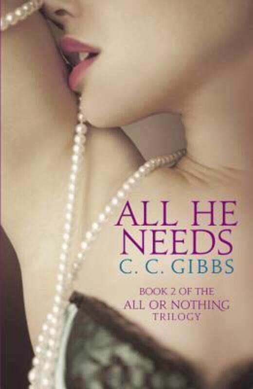 

All He Needs.paperback,By :C C Gibbs