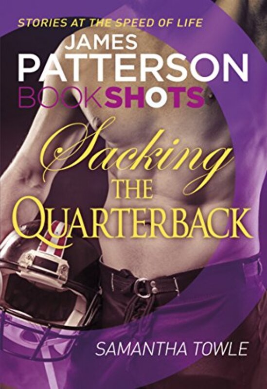 Sacking the Quarterback: BookShots, Paperback, By: James Patterson
