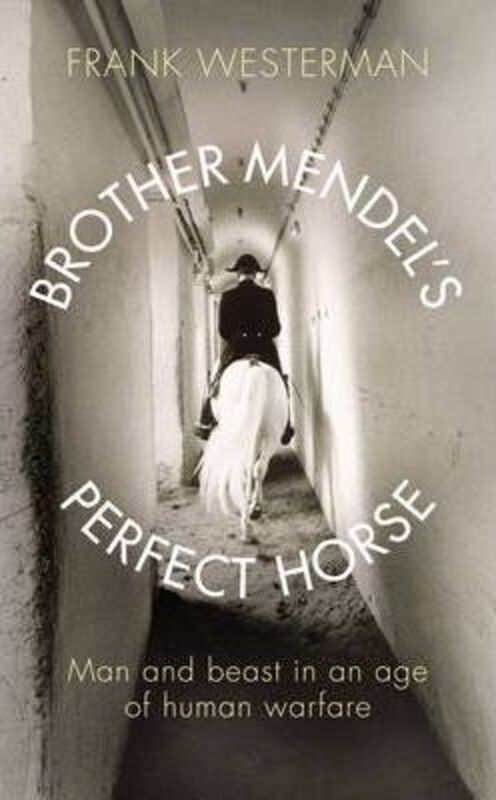 Brother Mendel's Perfect Horse.paperback,By :Frank Westerman