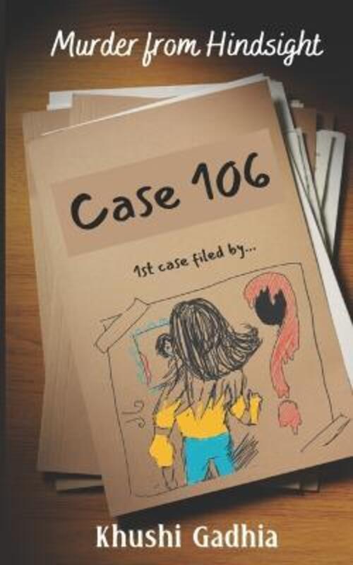 

Murder From Hindsight: - Case 106 -,Paperback, By:Gadhia, Khushi